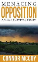 Menacing Opposition: An EMP Survival story 1070818941 Book Cover