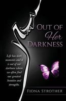 Out of Her Darkness 1541321944 Book Cover