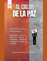 Al Calor de la Paz (Spanish Edition) B0FK983P3X Book Cover