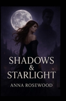 Shadows & Starlight: Love in the Shadows of Power B0FPB19NB8 Book Cover