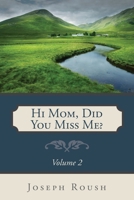 Hi Mom, Did You Miss Me? Volume 2 1632323249 Book Cover