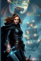 KINGDOM COME: PIRATE PRINCESS B0G3LHBRRR Book Cover