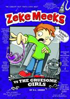 Zeke Meeks Vs the Gruesome Girls 1404868054 Book Cover