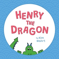 Henry the Dragon 0578853647 Book Cover