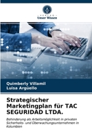 Strategischer Marketingplan f�r TAC SEGURIDAD LTDA. 6203005541 Book Cover