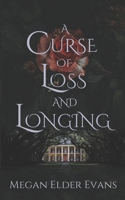 A Curse of Loss and Longing B0FRZ7BGPB Book Cover