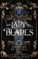 Our Lady of Blades 1787471519 Book Cover