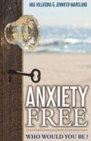 Anxiety Free: Who would you be? 0648579816 Book Cover