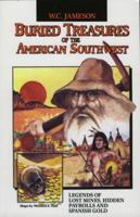Buried Treasures of the American Southwest (Buried Treasures) 0874830826 Book Cover