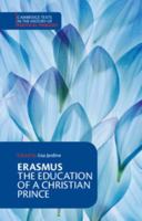 Erasmus: The Education of a Christian Prince with the Panegyric for Archduke Philip of Austria 0521588111 Book Cover