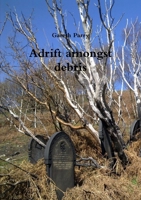 Adrift amongst debris 1471675254 Book Cover