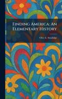 Finding America: An Elementary History 102551033X Book Cover