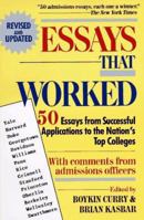 Essays That Worked: 50 Essays from Successful Applications to the Nation's Top Colleges
