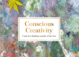 Conscious Creativity Cards: Chance. Spark. Play. 0711268622 Book Cover