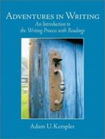 Adventures in Writing: An Introduction to the Writing Process with Readings 013094372X Book Cover