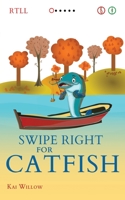Swipe Right for Catfish B09M4QZ56W Book Cover