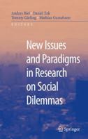 New Issues and Paradigms in Research on Social Dilemmas 1441944443 Book Cover