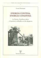 Energia Contesa, Energia Condivisa: La Francia, il Problema Tedesco E la Questione Carbonifera Nei Due Dopoguerra 8859605237 Book Cover