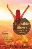 invisible illness: finding God's healing 1717260977 Book Cover