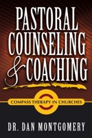 Pastoral Counseling & Coaching: Compass Therapy in Churches 0557194873 Book Cover