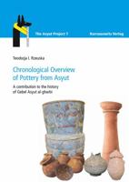 Chronological Overview of Pottery from Asyut: A Contribution to the History of Gebel Asyut Al-Gharbi 3447106212 Book Cover