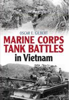 Marine Corps Tank Battles in Vietnam 1612005322 Book Cover