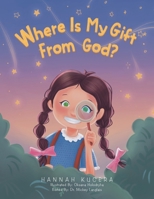 Where Is My Gift From God? B0DVGH61TZ Book Cover