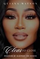 Clear To Close 1953156703 Book Cover