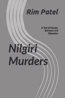 Nilgiri Murders: A Tale of Murder, Betrayal, and Obsession B0FR1DZ5T5 Book Cover