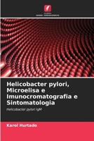 Helicobacter pylori, Microelisa e Imunocromatografia e Sintomatologia: Helicobacter pylori IgM 6206316017 Book Cover