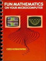 Fun Mathematics on Your Microcomputer 0521274516 Book Cover