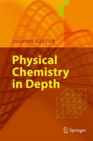 Physical Chemistry in Depth 3642424406 Book Cover