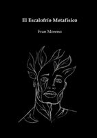 El Escalofr'o Metaf'sico 0244695598 Book Cover