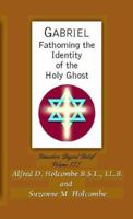 GABRIEL: Fathoming the Identity of The Holy Ghost 1413457991 Book Cover
