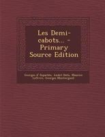 Les Demi-Cabots... 1022624652 Book Cover