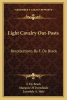 Light Cavalry Out-Posts: Recollections By F. De Brack 1163616745 Book Cover
