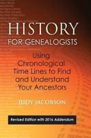 History for Genealogists: Using Chronological Time Lines to Find and Understand Your Ancestors 0806357681 Book Cover