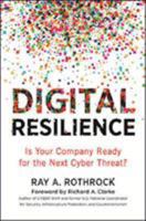 Digital Resilience: Is Your Company Ready for the Next Cyber Threat? 0814439241 Book Cover