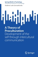 A Theory of Proculturation: Development of the self through intercultural communication 3031063007 Book Cover