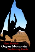 New Mexico Organ Mountain Bouldering Guide 0557208394 Book Cover