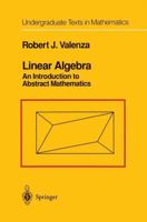 Linear Algebra: An Introduction to Abstract Mathematics 1461269407 Book Cover