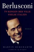 Berlusconi. TV-kongen der ville frelse Italien null Book Cover