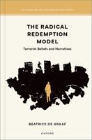 The Radical Redemption Model: Terrorist Beliefs and Narratives (Extreme Overvalued Belief and Behavior Series) 0197792464 Book Cover