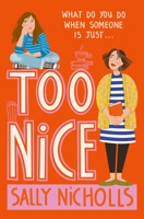 Too Nice: A Touching Exploration of Anxiety and Family Upheaval from Award-Winning Author Sally Nicholls 180090326X Book Cover