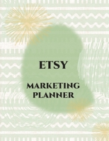 ETSY MARKETING PLANNER: etsy shop owner, etsy tracker, etsy planner, etsy shop planner, business planner, etsy listing planner, etsy organizer, listing organizer B083XVFBWT Book Cover