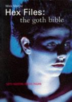 Hex Files: The Goth Bible 0879517832 Book Cover