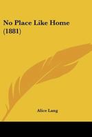 No Place Like Home 1120655870 Book Cover