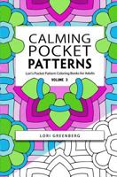 Calming Pocket Patterns (Lori's Pocket Pattern Coloring Books for Adults) (Volume 3) 1974615928 Book Cover