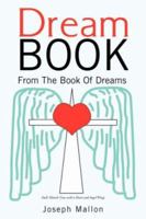 Dream Book: From the Book of Dreams 1425732364 Book Cover
