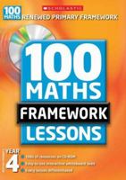 100 New Maths Framework Lessons for Year 4 (100 Maths Framework Lessons Series) (100 Maths Framework Lessons Series) 0439945496 Book Cover